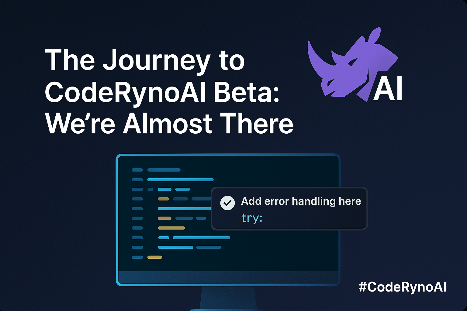 The Journey to CodeRynoAI Beta: We're Almost There